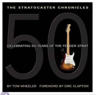 Fender The Stratocaster Chronicles - Book - By Tom Wheeler